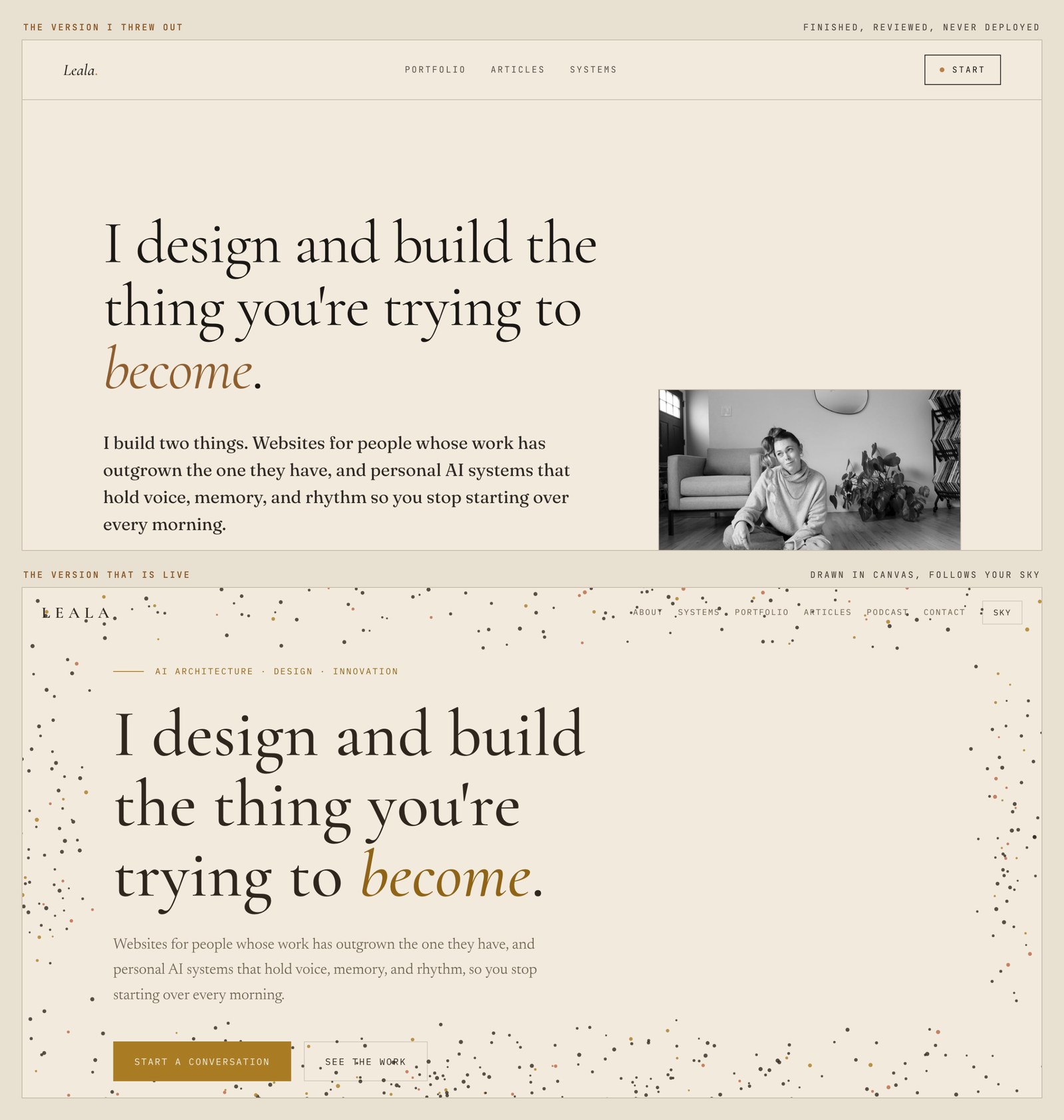 Two homepage screenshots stacked. The top one, labelled the version I threw out, is a still page with a black and white portrait. The bottom one, labelled the version that is live, is the drawn canvas page with scattered dust.