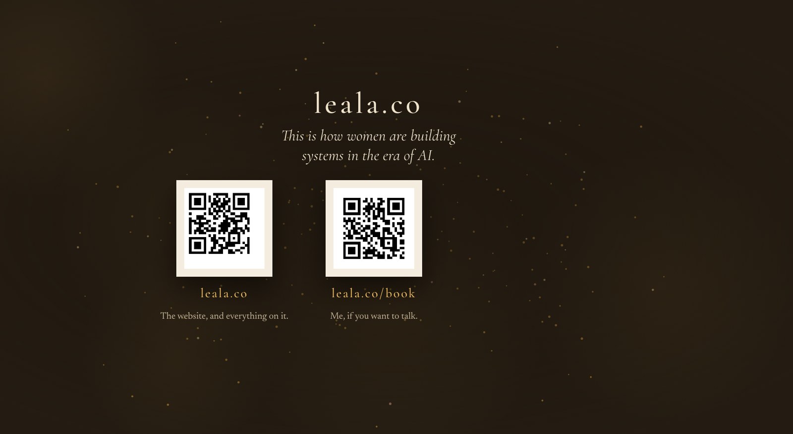 The closing slide: leala.co above the line this is how women are building systems in the era of AI, with two QR codes underneath, one for the site and one for the booking page.